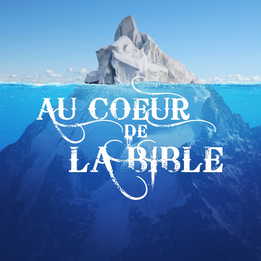 Au coeur de la Bible